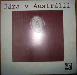 Jára Kohout - Jára V Austrálii