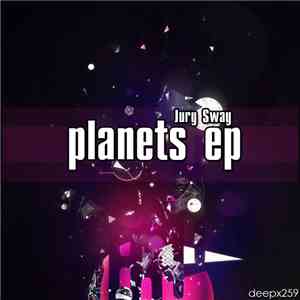 Jury Sway - Planets EP