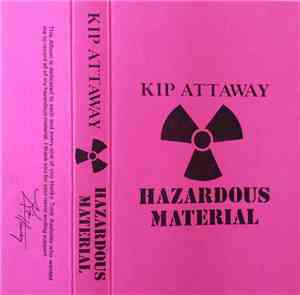 Kip Attaway - Hazardous Material