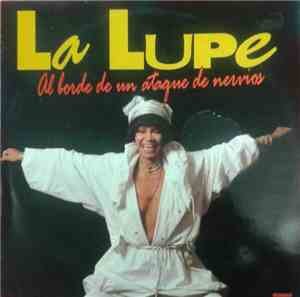 La Lupe - Al Borde De Un Ataque De Nervios