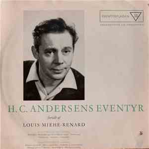 Louis Miehe-Renard - H. C. Andersens Eventyr Fortalt Af Louis Miehe-Renard 