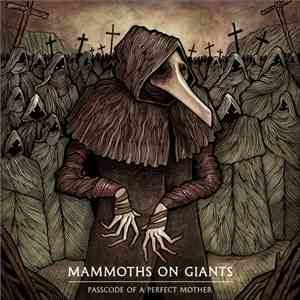 Mammoths On Giants - Passcode Of A Perfect Mother
