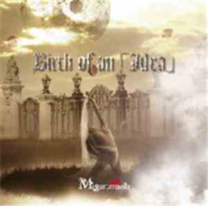 Megaromania - Birth Of An「Idea」