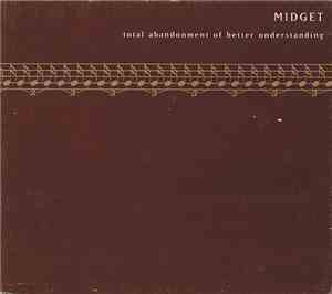Midget - Total Abandonment Of Better Understanding