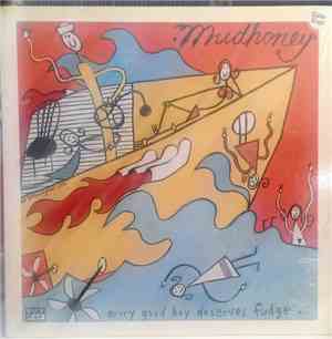 Mudhoney - Every Good Boy Deserves Fudge