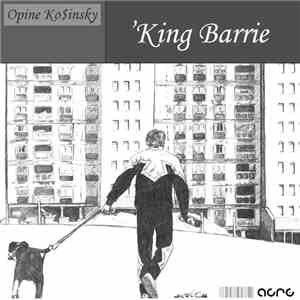 Opine Ko$insky - 'King Barrie