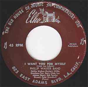Phillip Walker Band - I Want You For Myself / Louisiana Walk