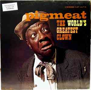 Pigmeat - The World's Greatest Clown