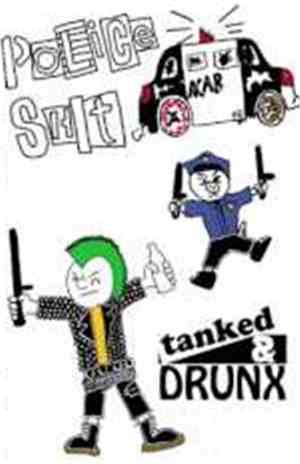 Police Shit  - Tanked & Drunx