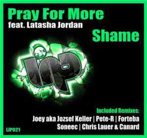 Pray For More feat. Latasha Jordan - Shame / Satisfaction