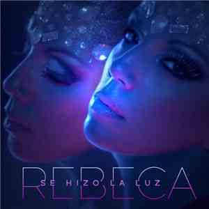 Rebeca - Se Hizo La Luz