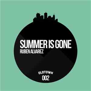 Ruben Alvarez - Summer Is Gone