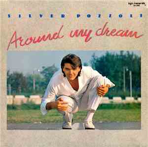 Silver Pozzoli - Around My Dream