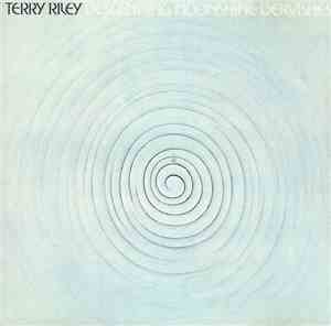 Terry Riley - Descending Moonshine Dervishes / Songs For The Ten Voices Of The Two Prophets