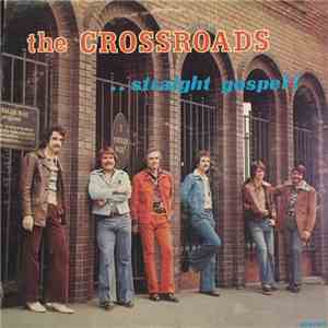 The Crossroads  - ...Straight Gospel!