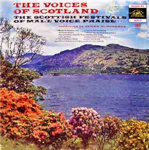 The Scottish Festivals Of Male Voice Praise Conducted By James McRoberts - The Voices Of Scotland, Vol. 4