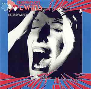 Thompson Twins - Sister Of Mercy
