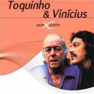 Toquinho & Vinicius - Sem Limite