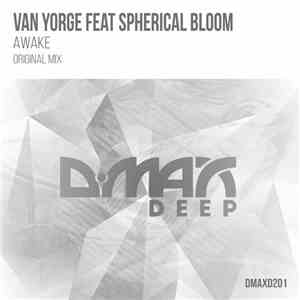 Van Yorge Feat Spherical Bloom - Awake