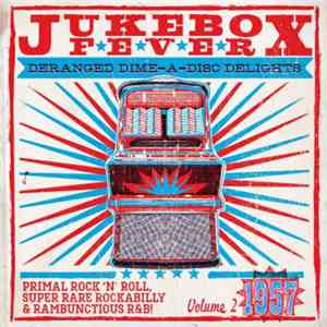 Various - Jukebox Fever Volume 2: 1957