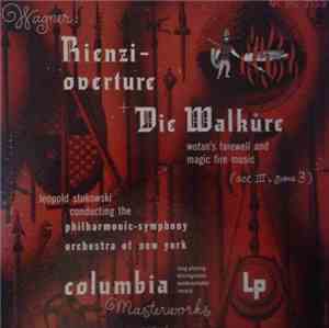 Wagner, Leopold Stokowski, The Philharmonic-Symphony Orchestra Of New York - Rienzi - Overture + Die Walkure