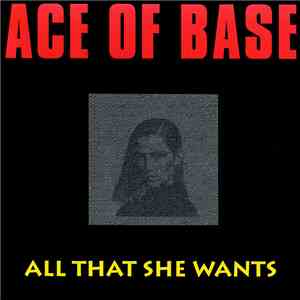 Ace Of Base - All That She Wants