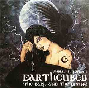Andrew W. Bordonï / Earthcubed - The Dark And The Divine