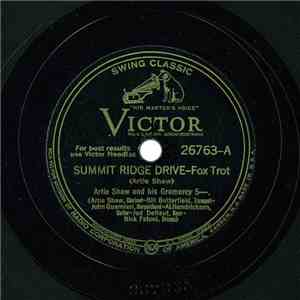 Artie Shaw And His Gramercy 5 - Summit Ridge Drive / Cross Your Heart