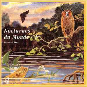 Bernard Fort - Nocturnes Du Monde 1 / Nocturnal Concerts Of The World 1