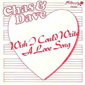 Chas & Dave - Wish I Could Write A Love Song