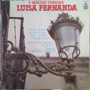 F. Moreno Torroba - Teresa Tourné, Estrella Alsina, Pedro Lavirgen, Renato Cesari, Orquesta De Conciertos De Madrid, F. Moreno Torroba - Luisa Fernanda