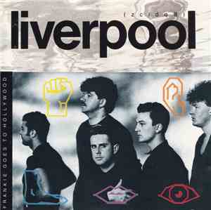 Frankie Goes To Hollywood - Liverpool