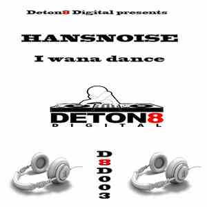 Hansnoise - I Wana Dance