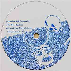 Idealist - Peruvian Dub / Moments