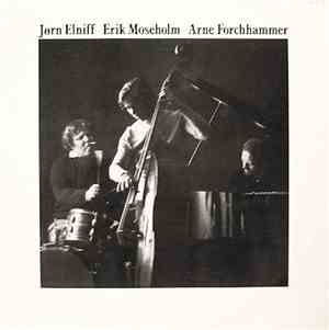 Jørn Elniff, Erik Moseholm, Arne Forchhammer - Jørn Elniff Erik Moseholm Arne Forchhammer