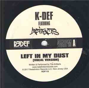 K-Def Featuring Artifacts - Left In My Dust