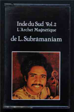 L. Subrâmaniam - Inde Du Sud Vol.2