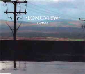 Longview - Further