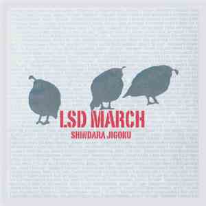 LSD March - Shindara Jigoku