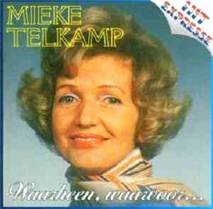 Mieke Telkamp - Waarheen, Waarvoor...