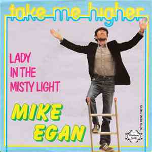 Mike Egan  - Take Me Higher / Lady In The Misty Light