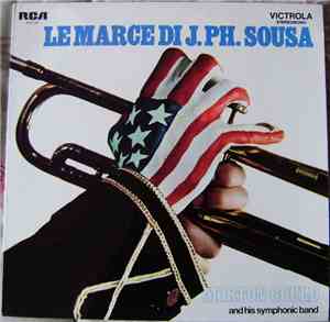 Morton Gould And His Orchestra - Le Marce Di John Philip Sousa