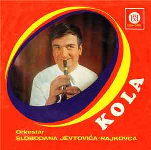 Orkestar Slobodana Jevtovića - Rajkovca - Kola