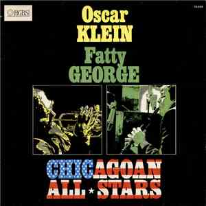 Oscar Klein, Fatty George - Chicagoan All Stars