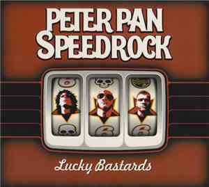 Peter Pan Speedrock - Lucky Bastards