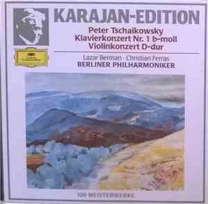 Peter Tschaikowsky : Karajan, Lazar Berman · Christian Ferras · Berliner Philharmoniker - Klavierkonzert Nr. 1 B-moll / Violinkonzert D-dur