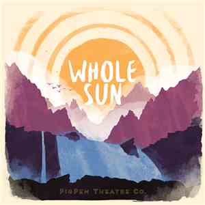 PigPen Theatre Co. - Whole Sun [Deluxe Edition]