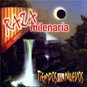 Raza Milenaria - Tiempos Nuevos