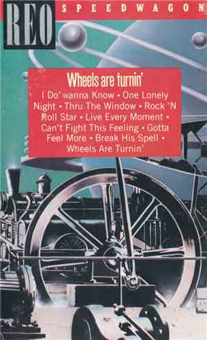 REO Speedwagon - Wheels Are Turnin'