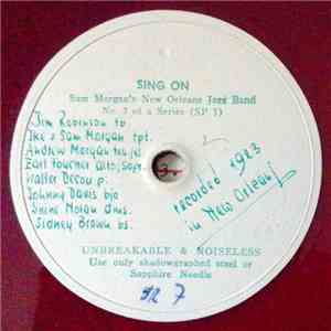 Sam Morgan's New Orleans Jazz Band - Sing On / Over In The Gloryland